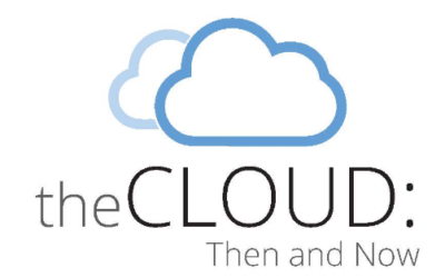 The Cloud, Then And Now