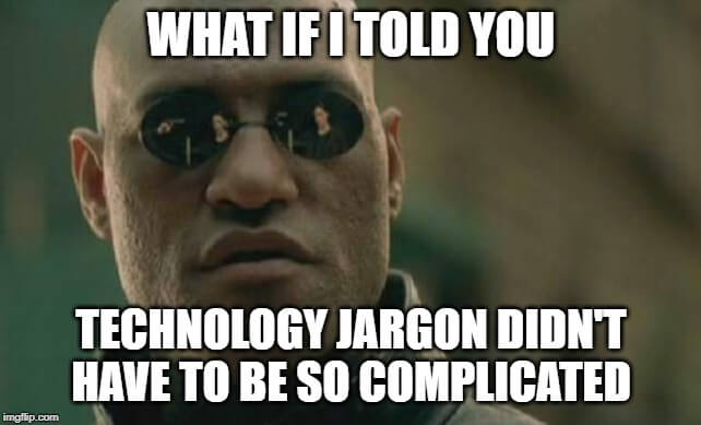 Tech Jargon Made Easy!