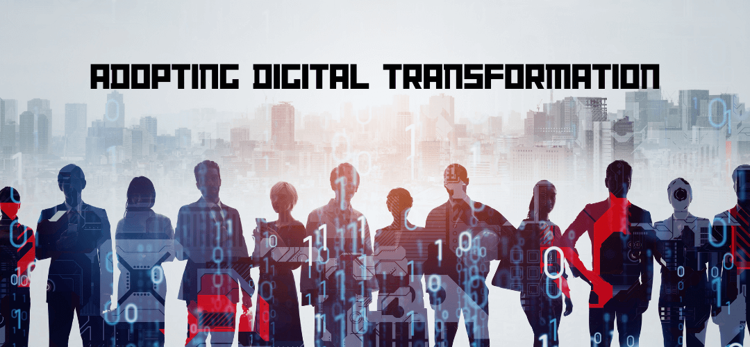 3 Tips on How Businesses Can Adopt Digital Transformation